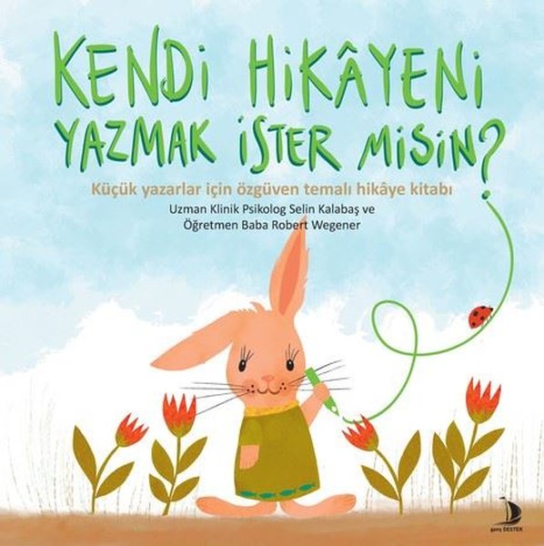 Kendi Hikâyeni Yazmak İster Misin? - Selin Kalabaş